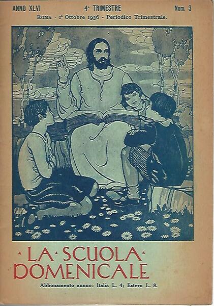La scuola domenicale. Rivista 4 trimestre. 1 ottobre 1936