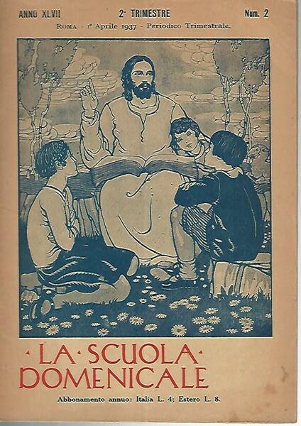 La scuola domenicale. Rivista 2 trimestre. 1 aprile 1937