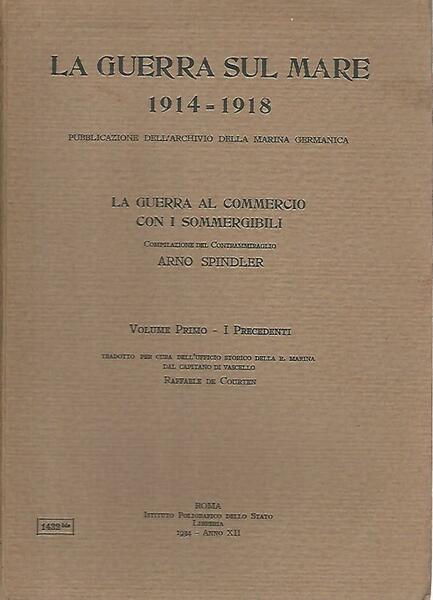 La guerra sul mare 1914-1918. La guerra al commercio con …