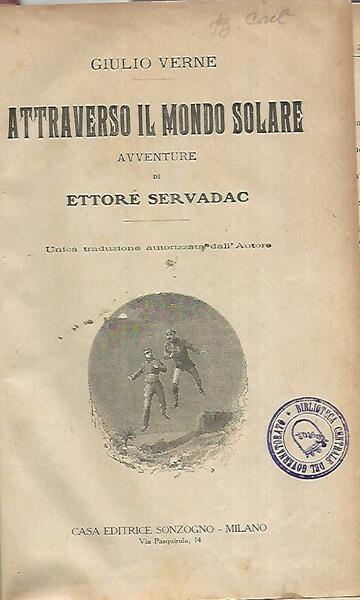 Attraverso il mondo solare. Avventure di Ettore Servado