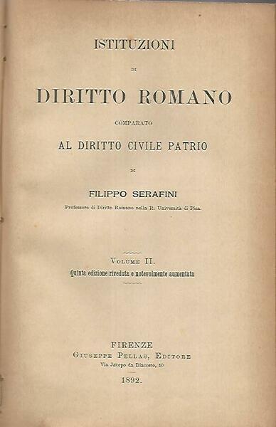 Istituzioni di diritto romano comparato al diritto civile patrio. Volumi …