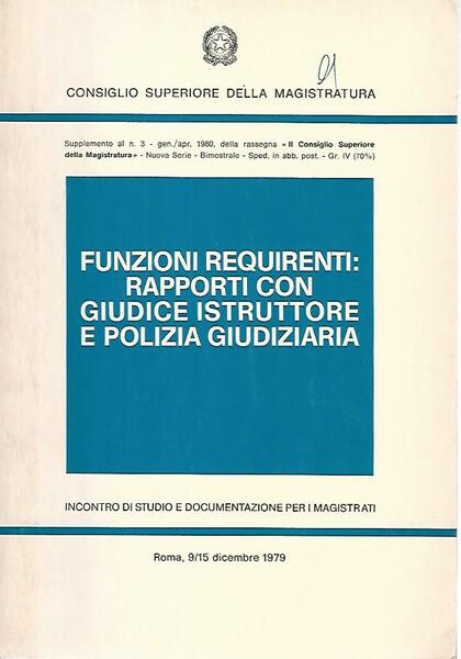 Funzioni requirenti:rapporti con giudice istruttore e polizia giudiziaria