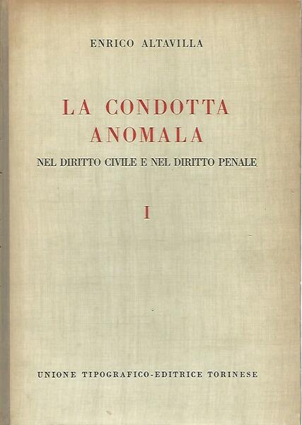 La condotta anomala nel diritto civile e nel diritto penale. …