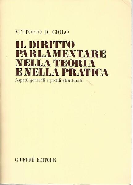 Il diritto parlamentare nella teoria e nella pratica