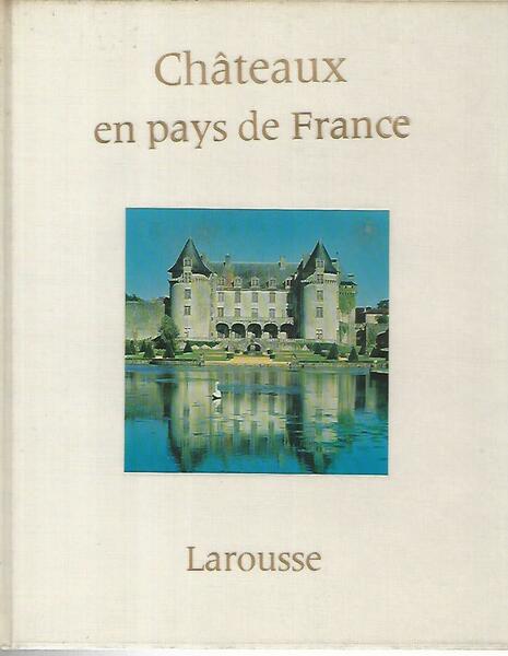 Chateaux en pays de France