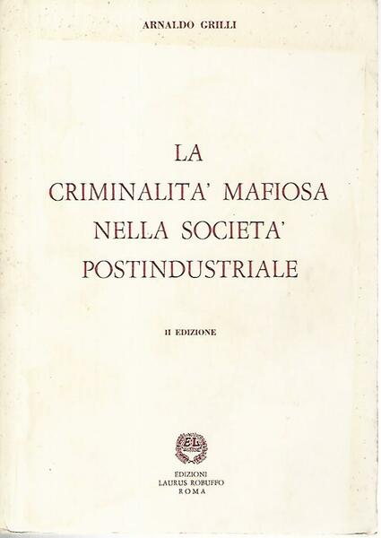 La criminalità mafiosa nella società postindustriale