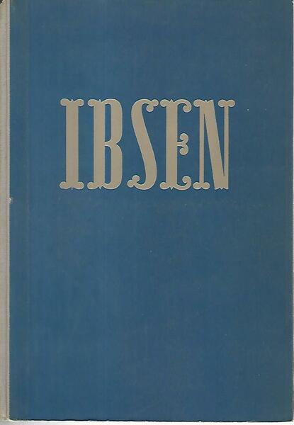 Ibsen. Le opere teatrali più acclamate ed universalmente conosciute del …