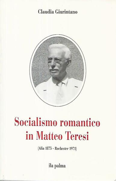 Socialismo romantico in Matteo Teresi