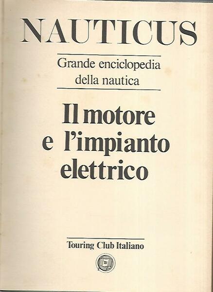 Nauticus.Il motore e l'impianto elettrico