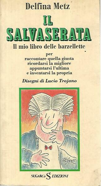 Il salvaserata. Il mio libro delle barzellette