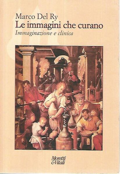 Le immagini che curano. Immaginazione e clinica
