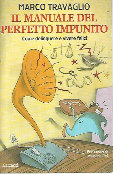Il manuale del perfetto impunito
