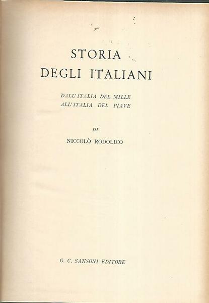 Storia degli italiani. Dall'Italia del mille all'Italia del Piave
