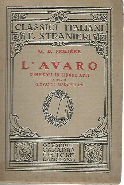 L'avaro. Commedia in cinque atti