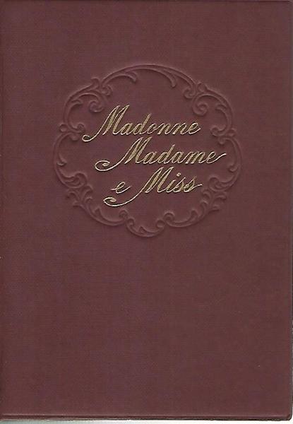 Madonne,madame e miss