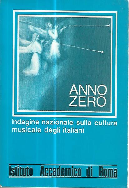 Anno zero. Indagine nazionale sulla cultura musicale degli italiani