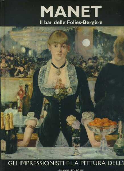 Manet. Il bar delle Folies-Bergere