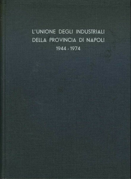 L'unione degli industriali della provincia di napoli. Il palazzo Partanna …