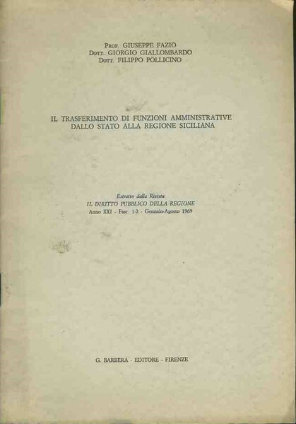 Il trasferimento di funzioni amministrative dallo stato alla regione siciliana. …