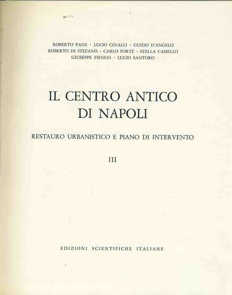 Il centro antico di Napoli. Voll. 1-2-3