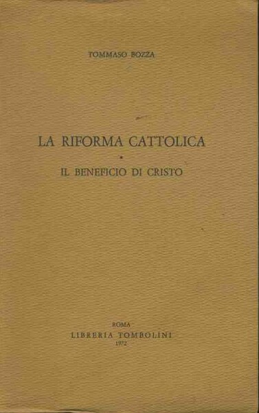 La riforma cattolica. Il beneficio di Cristo