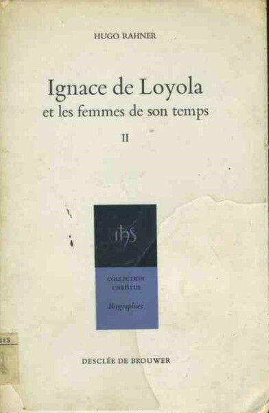 Ignace de Loyola et les femmes de son temps.II