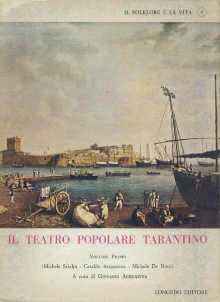 Il teatro popolare tarantino. Volume primo