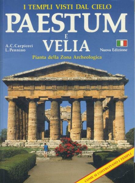 I templi visti dal cielo. Paestum e Velia