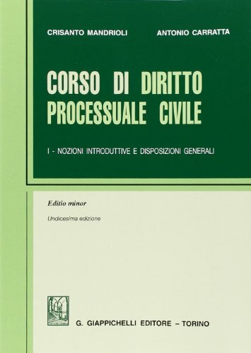 Corso di diritto processuale civile. Ediz. minore. Nozioni introduttive e …