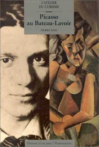 PICASSO AU BATEAU-LAVOIR. L'atelier du cubisme