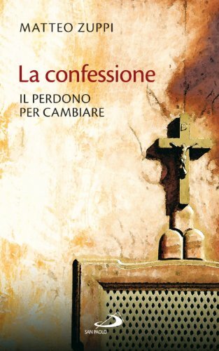 La confessione. Il perdono per cambiare