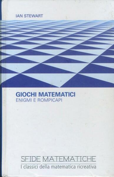 Giochi matematici. Enigmi e rompicapi