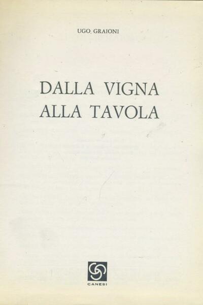 Dalla vigna alla tavola. 4 volumi