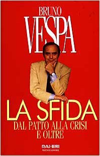 La sfida : dal patto alla crisi e oltre