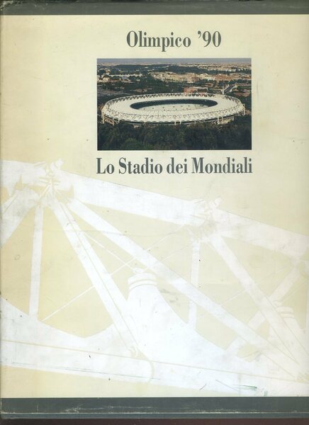 Olimpico '90. Lo stadio dei mondiali