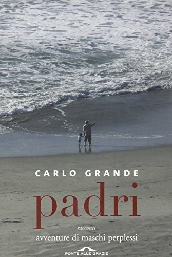 Padri. Avventure di maschi perplessi