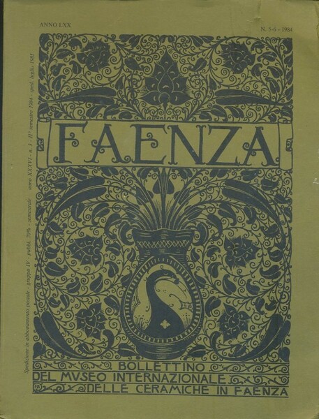 Faenza. Bollettino del museo internazionale delle ceramiche in Faenza. Anno …