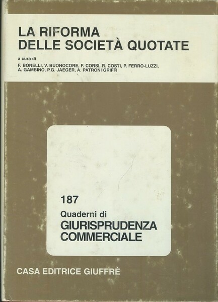 La riforma delle società quotate. 187 Quaderni di giurisprudenza commerciale