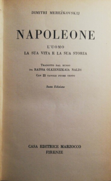 Napoleone, l'uomo la sua vita e la sua storia