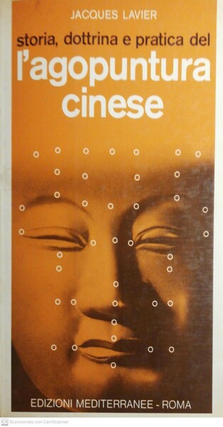 Storia dottrina e pratica dell'agopuntura cinese