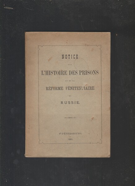 Notice sur l'histoire des prisons et de la reforme penitentiaire …