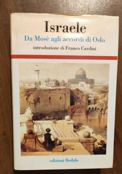 Israele. Da Mosè agli accordi di Oslo