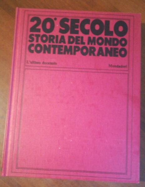 20 Secolo Storia del mondo contemporaneo l'ultimo decennio 1970-1980 prima …