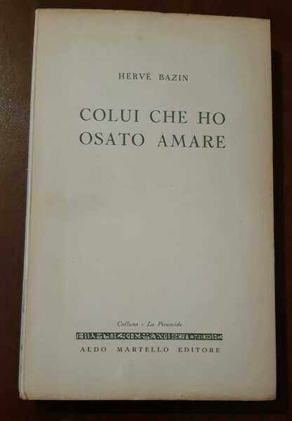 Colui che ho osato amare