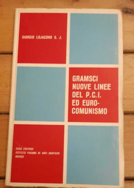 Gramsci nuove linee del P.C.I.ed euro-comunismo