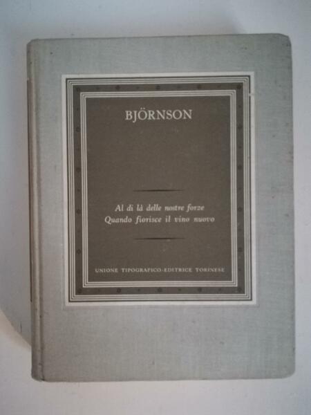 Al di là delle nostre forze Quando fiorisce il vino …