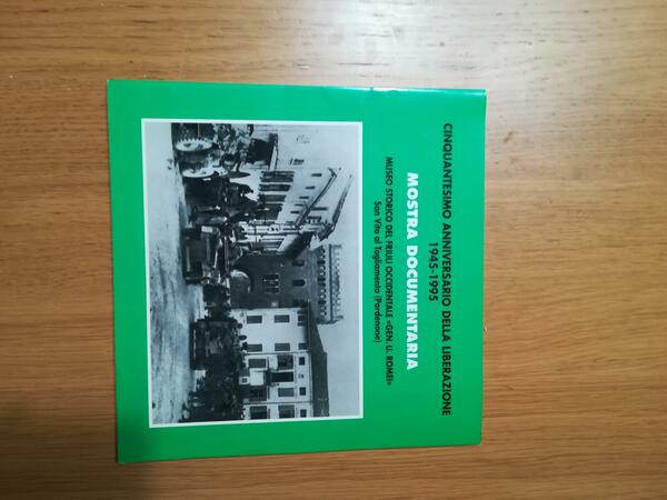 Cinquantesimo anniversario della liberazione 1945 - 1995 MOSTRA DOCUMENTARIA