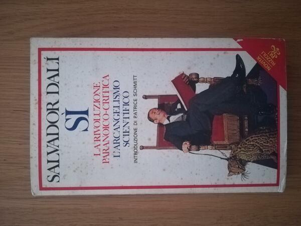 Sì: la rivoluzione paranoico - critica/ L'arcangelismo scientifico