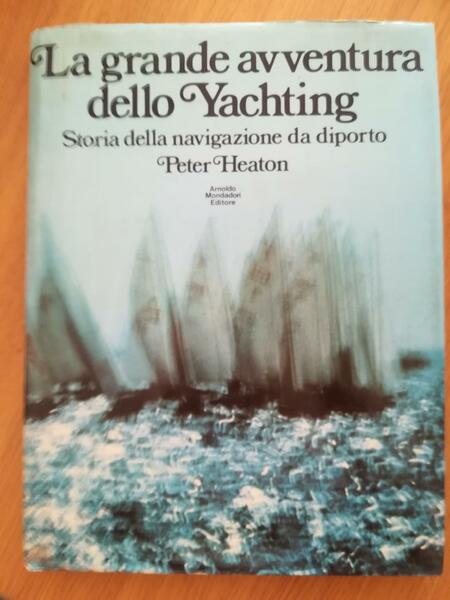La grande avventura dello Yachting