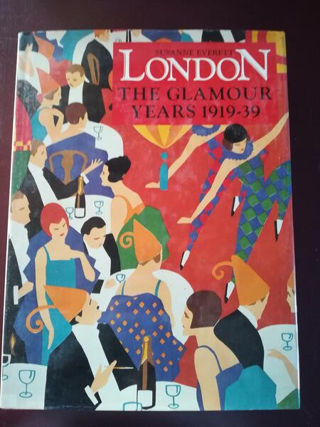 London The Glamour Years 1919-1939